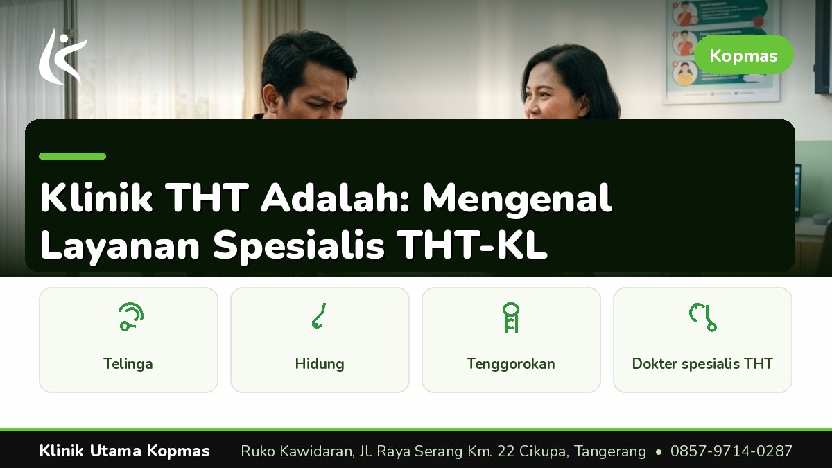 Klinik THT - Klinik Utama Kopmas Cikupa Tangerang