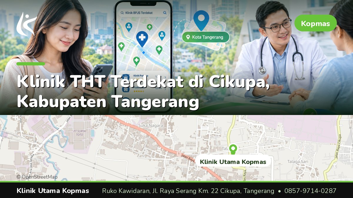 klinik tht terdekat - Klinik Utama Kopmas THT Cikupa Tangerang