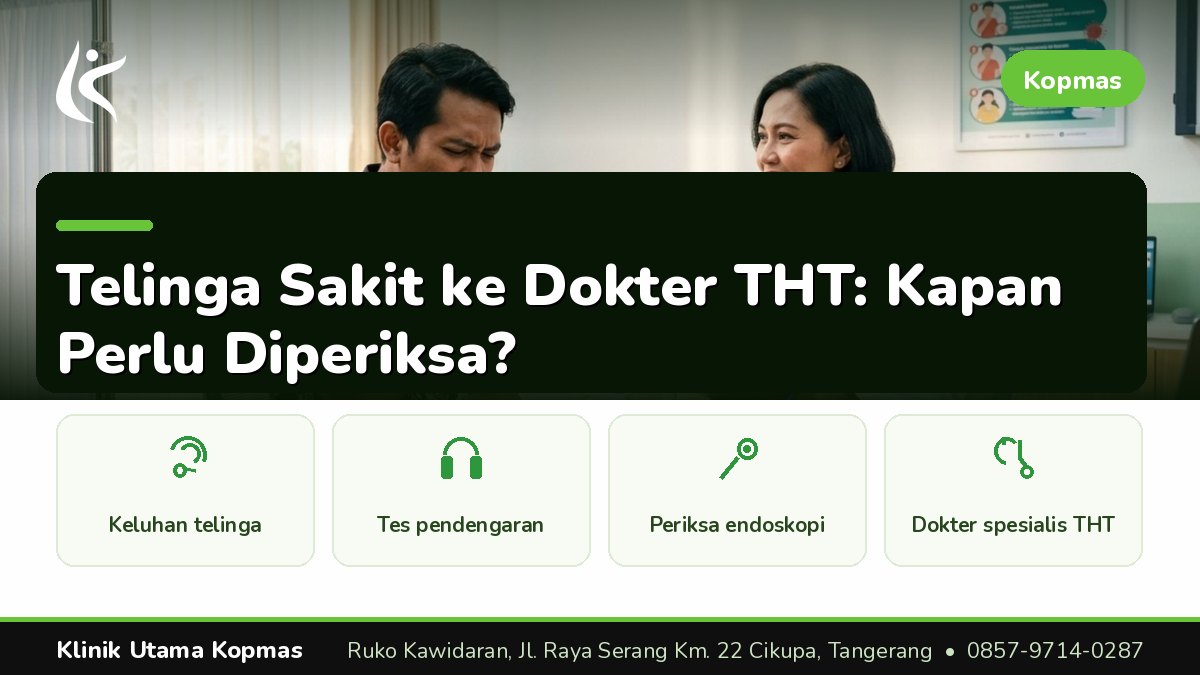 Klinik THT - Klinik Utama Kopmas Cikupa Tangerang